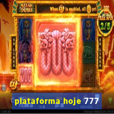 plataforma hoje 777